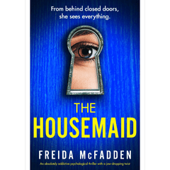 The Housemaid by Freida McFadden (The Housemaid #1)