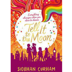 Tell it to the Moon (The Moonlight Dreamers #2) by Siobhan Curham