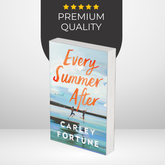 Every Summer After by Carley Fortune