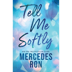Tell Me Softly by Mercedes Ron (Dímelo #1)