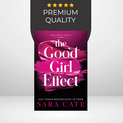 The Good Girl Effect by Sara Cate