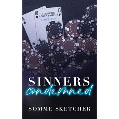 Sinners Condemned (Sinners Anonymous #2) by Somme Sketcher