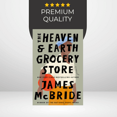 The Heaven & Earth Grocery Store by James McBride