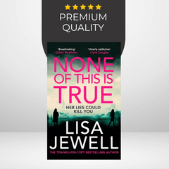 None of This Is True by Lisa Jewell