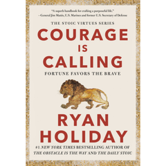 Courage is Calling by Ryan Holiday