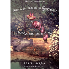Alice's Adventures in Wonderland and Through the Looking-Glass by Lewis Carroll A+