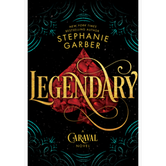Legendary by Stephanie Garber (Caraval #2)