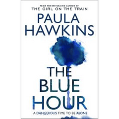 The Blue Hour by Paula Hawkins