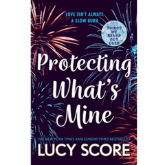 Protecting What's Mine Lucy Score (Benevolence #3)