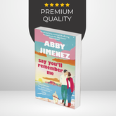 Say You'll Remember Me by Abby Jimenez