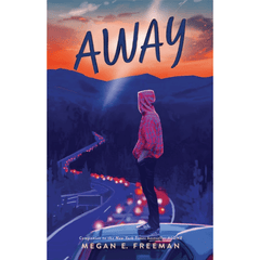 Away by Megan E. Freeman A+