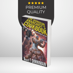 The Dungeon Anarchist's Cookbook by Matt Dinniman (Dungeon Crawler Carl #3)