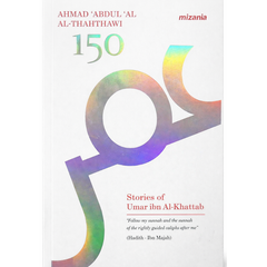 150 Stories of Umar ibn Al-Khattab (RA) By Ahmad Abdul Al-Thahthawi