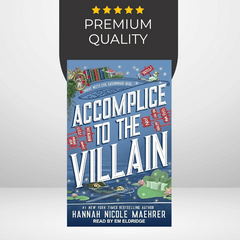 Accomplice to the Villain by Hannah Nicole Maehrer