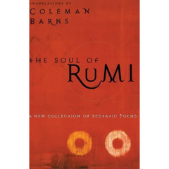 The Soul of Rumi by Coleman Barks (A+)