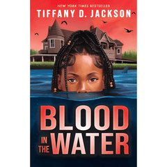Blood in the Water by Tiffany D. Jackson A+