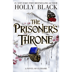 The Prisoner's Throne by Holly Black (The Stolen Heir Duology #2)