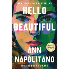 Hello Beautiful by Ann Napolitano (A+)
