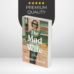 The Mad Wife by Meagan Church