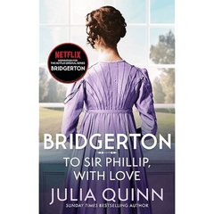 To Sir Phillip, With Love by Julia Quinn (Bridgertons #5)