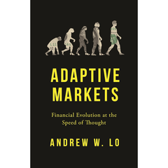 Adaptive Markets by Andrew W. Lo