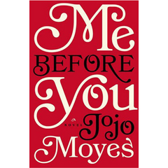 Me Before You (Me Before You #1) - Jojo Moyes