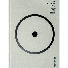 The Creative Act: A Way of Being by Rick Rubin