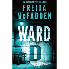 Ward D by Freida McFadden.