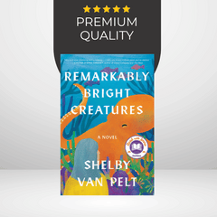 Remarkably Bright Creatures by Shelby Van Pelt