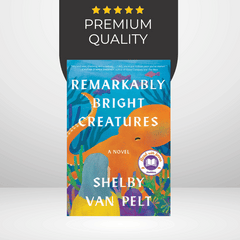 Remarkably Bright Creatures by Shelby Van Pelt