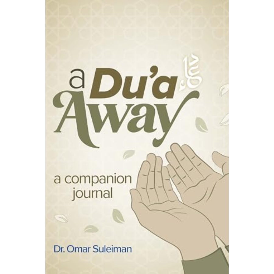 A Du'a Away: A Companion Journal by Omar Suleiman Book Cover