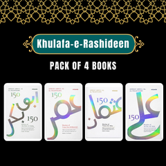 150 Stories of the Khulafa-e-Rashideen (RA) - Set of 04 Books