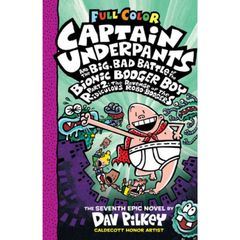 Captain Underpants and the Big, Bad Battle of the Bionic Booger Boy, Part 2 Dav Pilkey