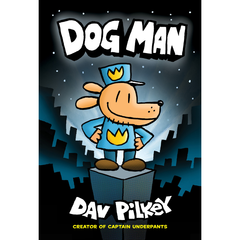 Dog Man by Dav Pilkey: A Graphic Novel (Dog Man #1)