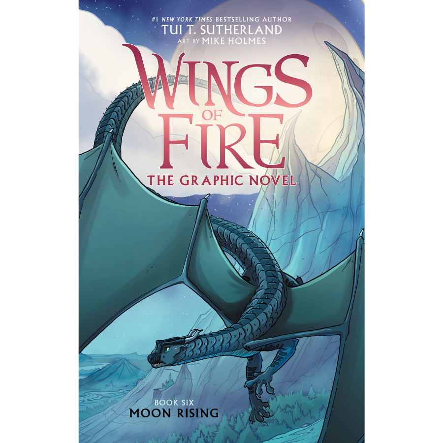 Moon Rising by Tui T. Sutherland (Wings of Fire Graphic Novel #6)