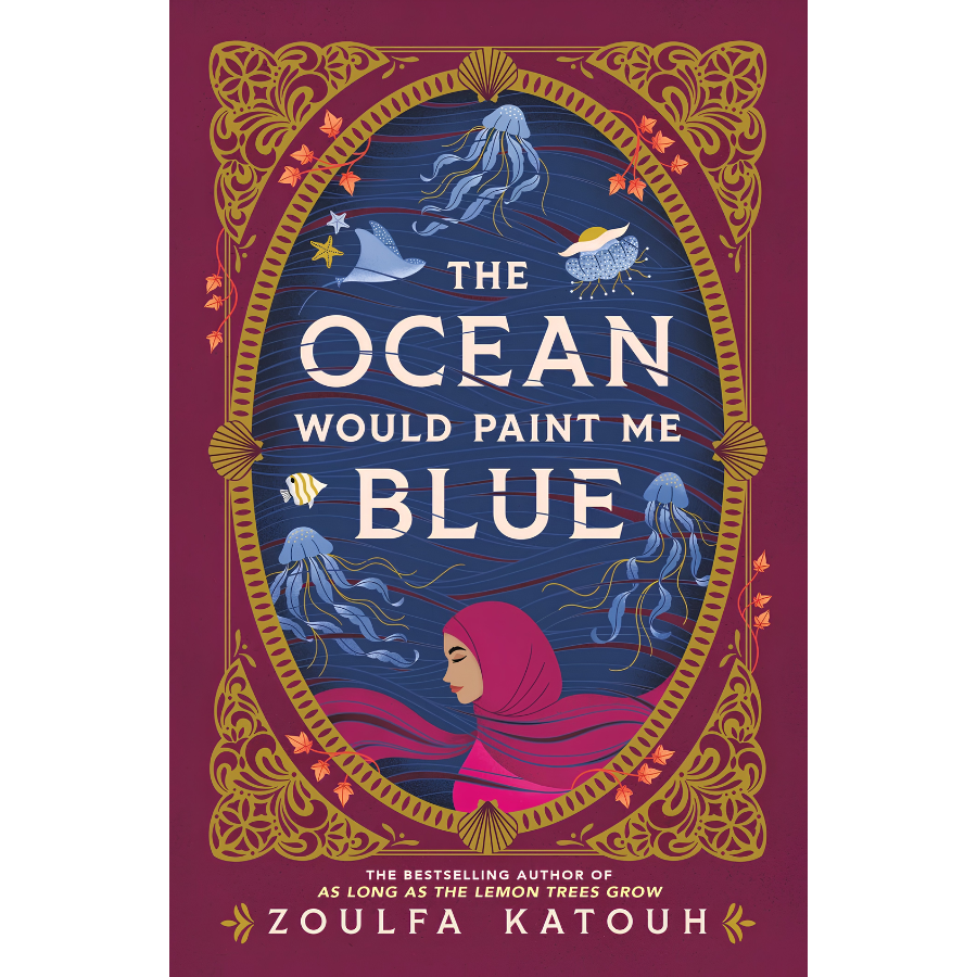The Ocean Would Paint Me Blue by Zoulfa Katouh Book