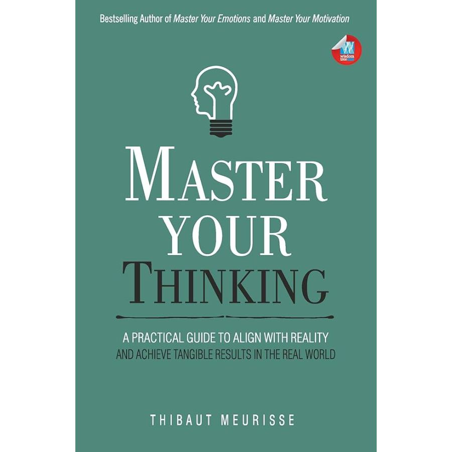 Master Your Thinking by Thibaut Meurisse