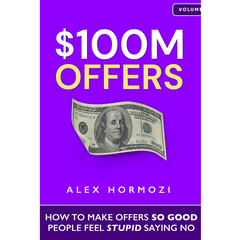 $100M Offers by Alex Hormozi