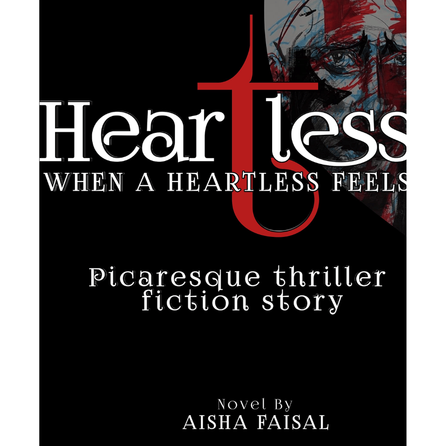 Heartless: When a Heartless Feels by Aisha Faisal