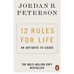 12 Rules for Life: An Antidote to Chaos