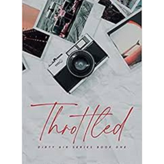 Throttled (Dirty Air #1) by Lauren Asher