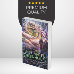 The Enchanted Greenhouse by Sarah Beth Durst
