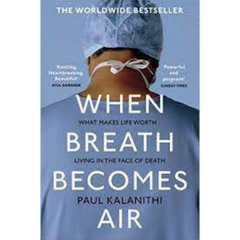 When Breath Becomes Air - Paul Kalanithi