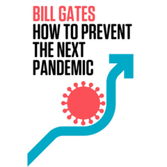 How to Prevent The Next Pandemic by Bill Gates