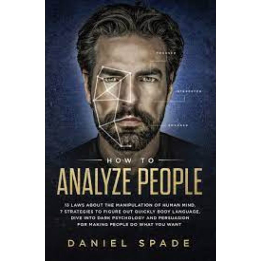 How To Analyze People - Daniel Spade