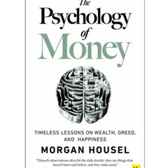 The Psychology of Money by Morgan Housel