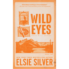 Wild Eyes (Rose Hill #2) by Elsie Silver