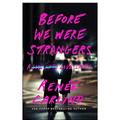 Before We Were Strangers by Renee Carlino