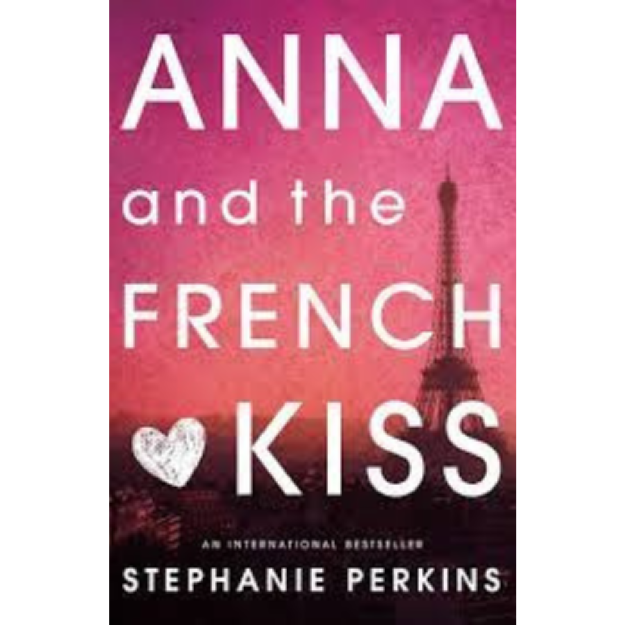 Anna and the French Kiss (Anna and the French Kiss #1) by Stephanie Perkins