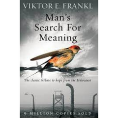 Man's Search for Meaning by Viktor E. Frankl